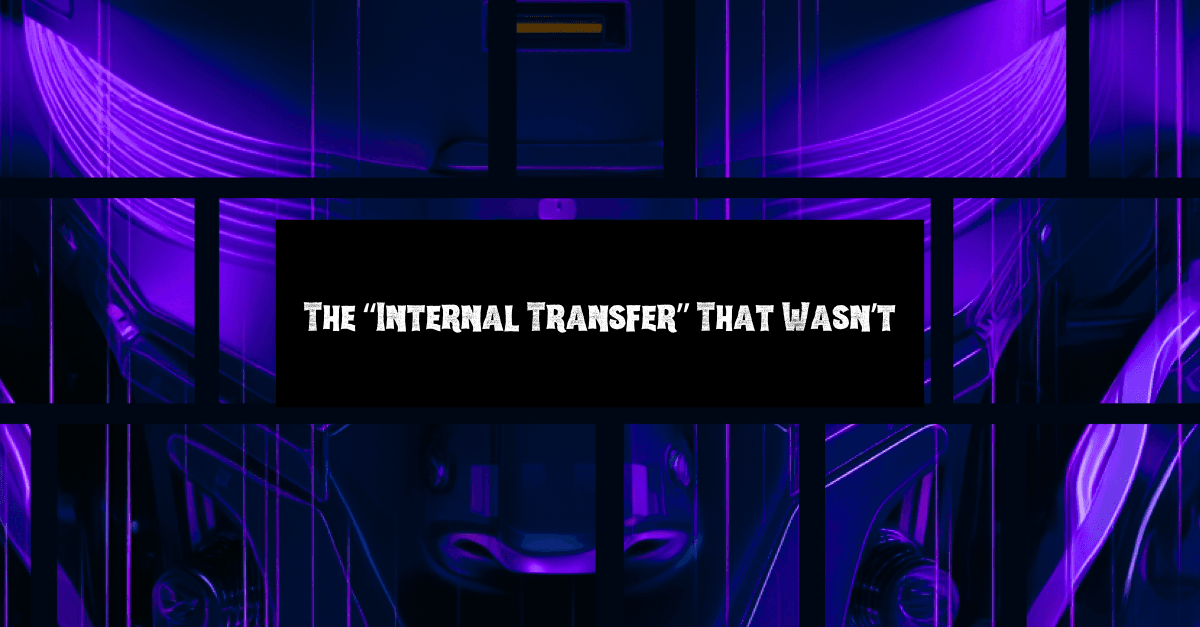 The Internal Transfer That Wasn't